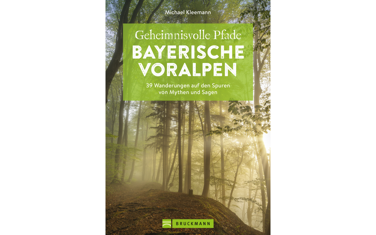 Bruckmann Geheimnisvolle Pfade Bayerische Voralpen
