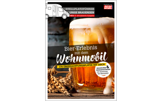  Stellplatzführer Urige Brauereien - Bier-Erlebnis Mit Dem Wohnmobil