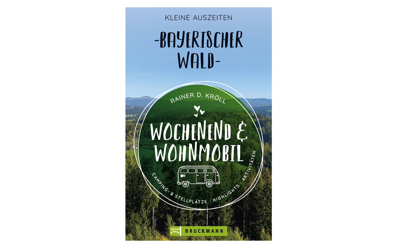  Rainer D. Kröll - Wochenend Und Wohnmobil - Bayerischer Wald
