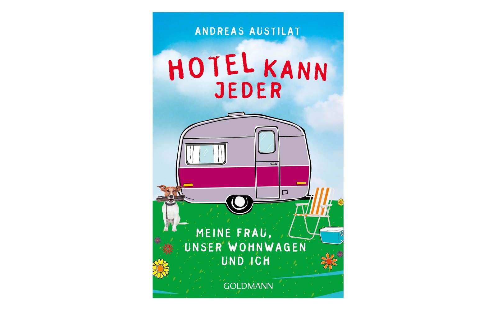  Andreas Austilat - Hotel Kann Jeder. Meine Frau, Unser Wohnwagen Und Ich