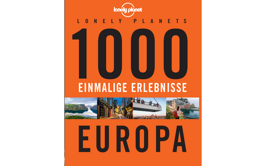  Lonely Planet 1000 Einmalige Erlebnisse Europa Buch