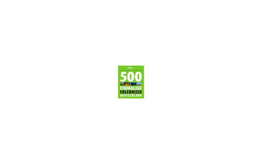  Lonely Planet 500 Einmalige Erlebnisse Deutschland Buch