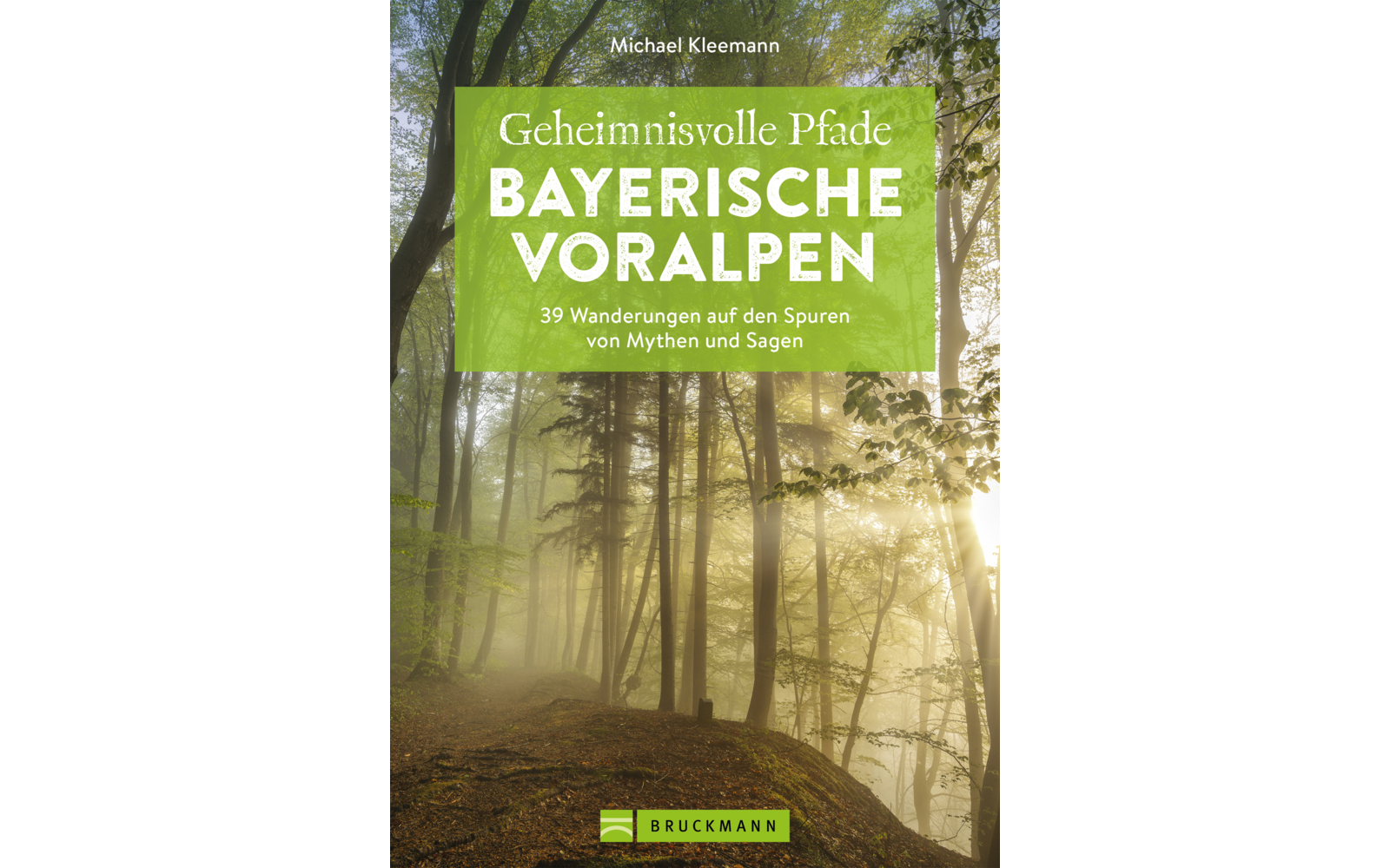  Bruckmann Geheimnisvolle Pfade Bayerische Voralpen